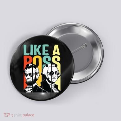 Like A Boss Presidents Day Washington Lincoln Abe George Button
