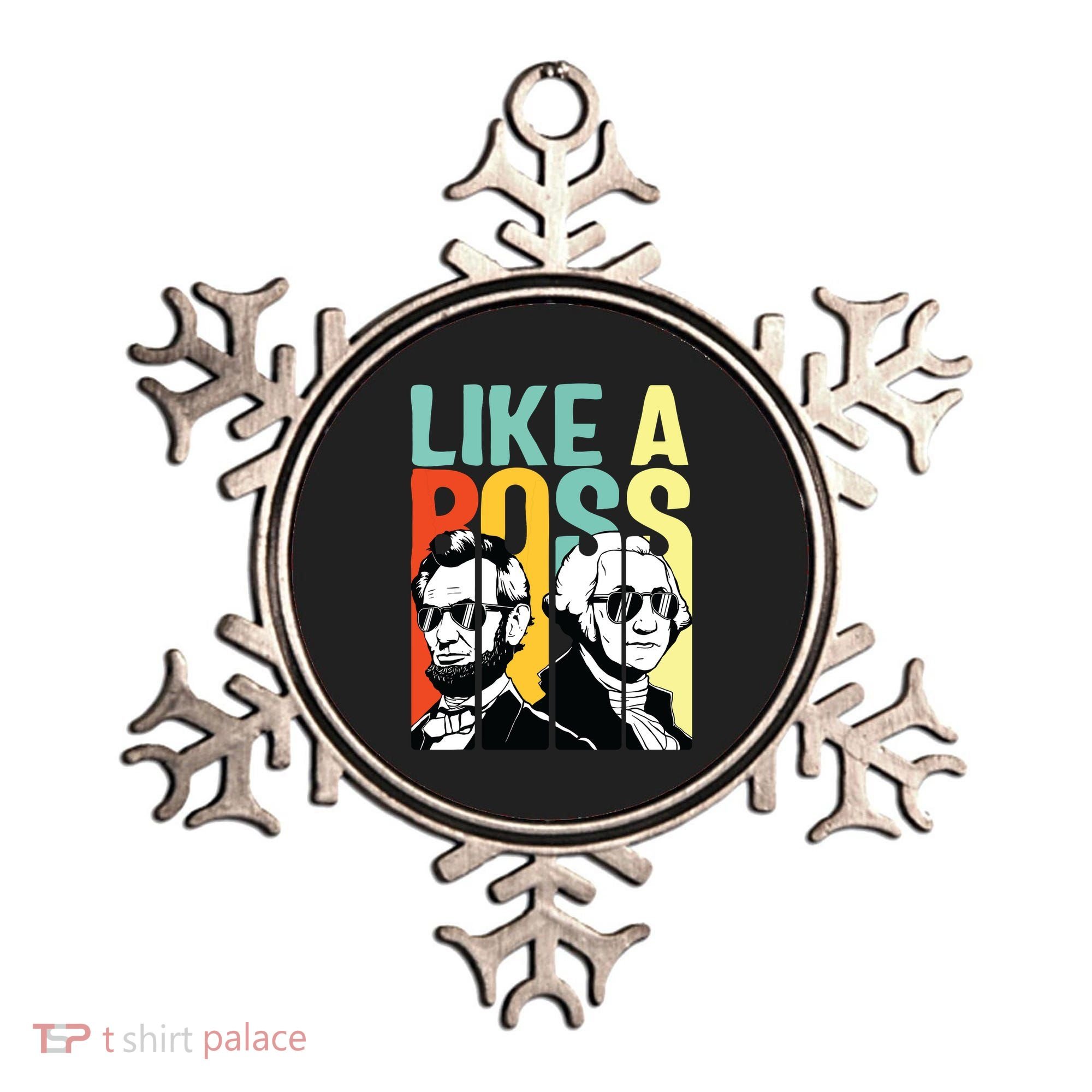 Like A Boss Presidents Day Washington Lincoln Abe George Ornament