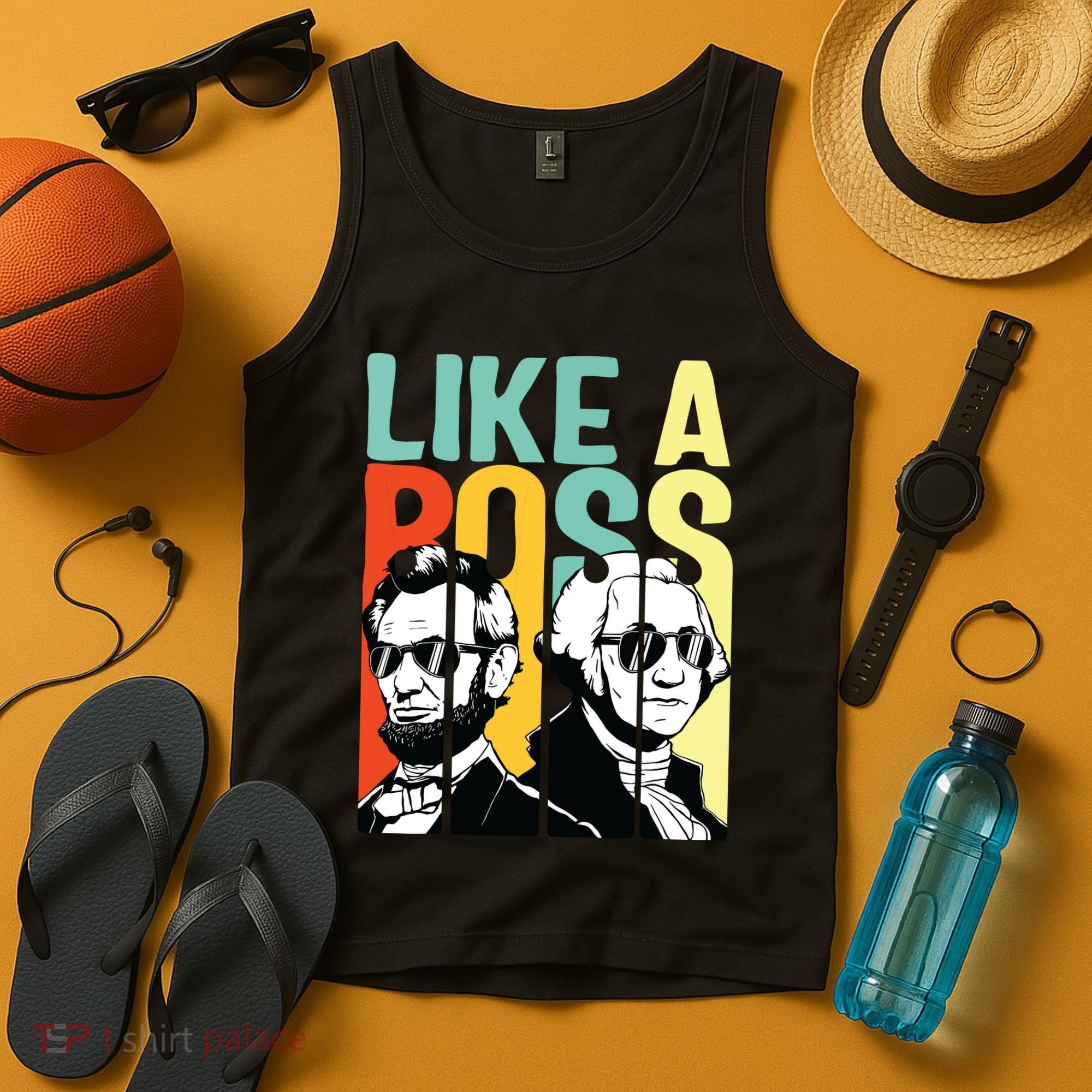 Like A Boss Presidents Day Washington Lincoln Abe George Tank Top