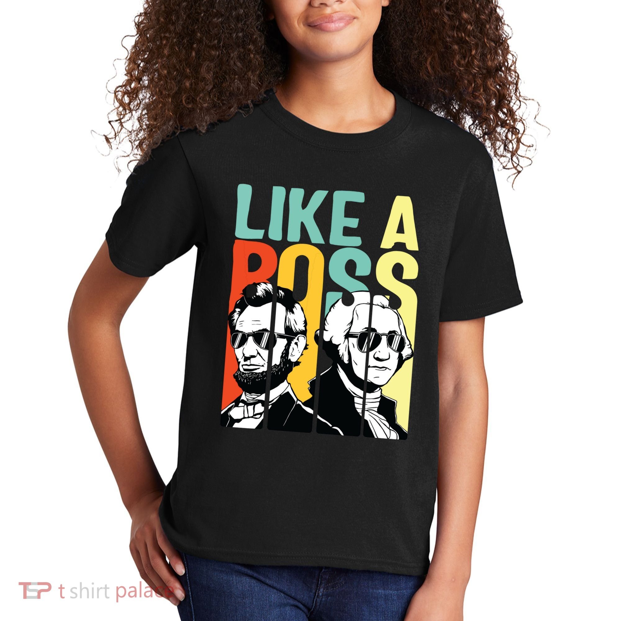 Like A Boss Presidents Day Washington Lincoln Abe George Kids T-Shirt