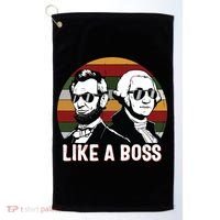 Like A Boss Presidents Day Washington Lincoln Abe George Golf Towel thumb 0