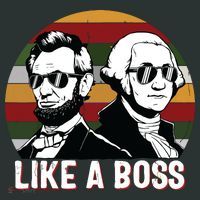 Like A Boss Presidents Day Washington Lincoln Abe George Button thumb 1
