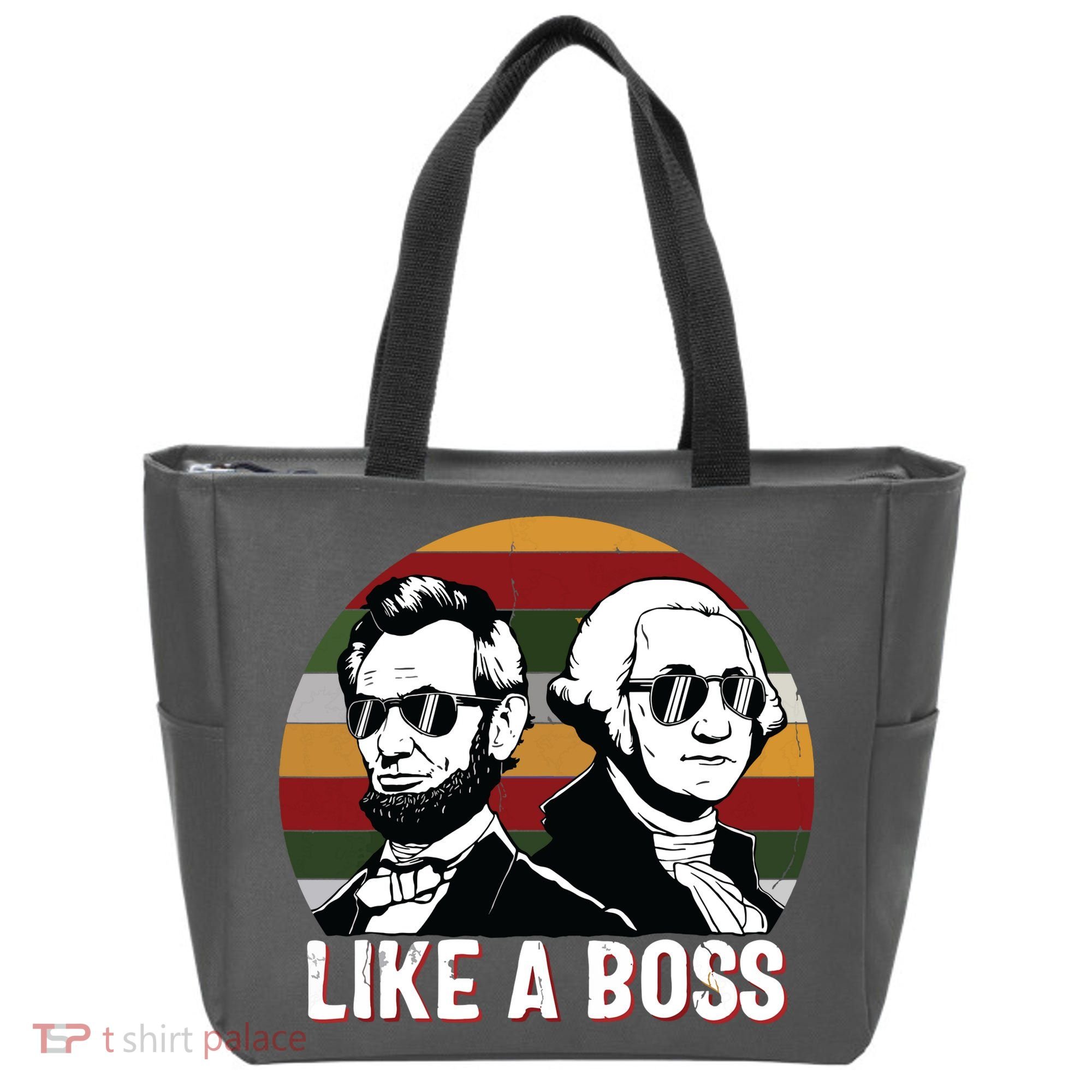 Like A Boss Presidents Day Washington Lincoln Abe George Tote Bag