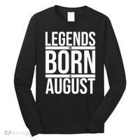Legends Are Born In August Gift Long Sleeve Shirt thumb 0