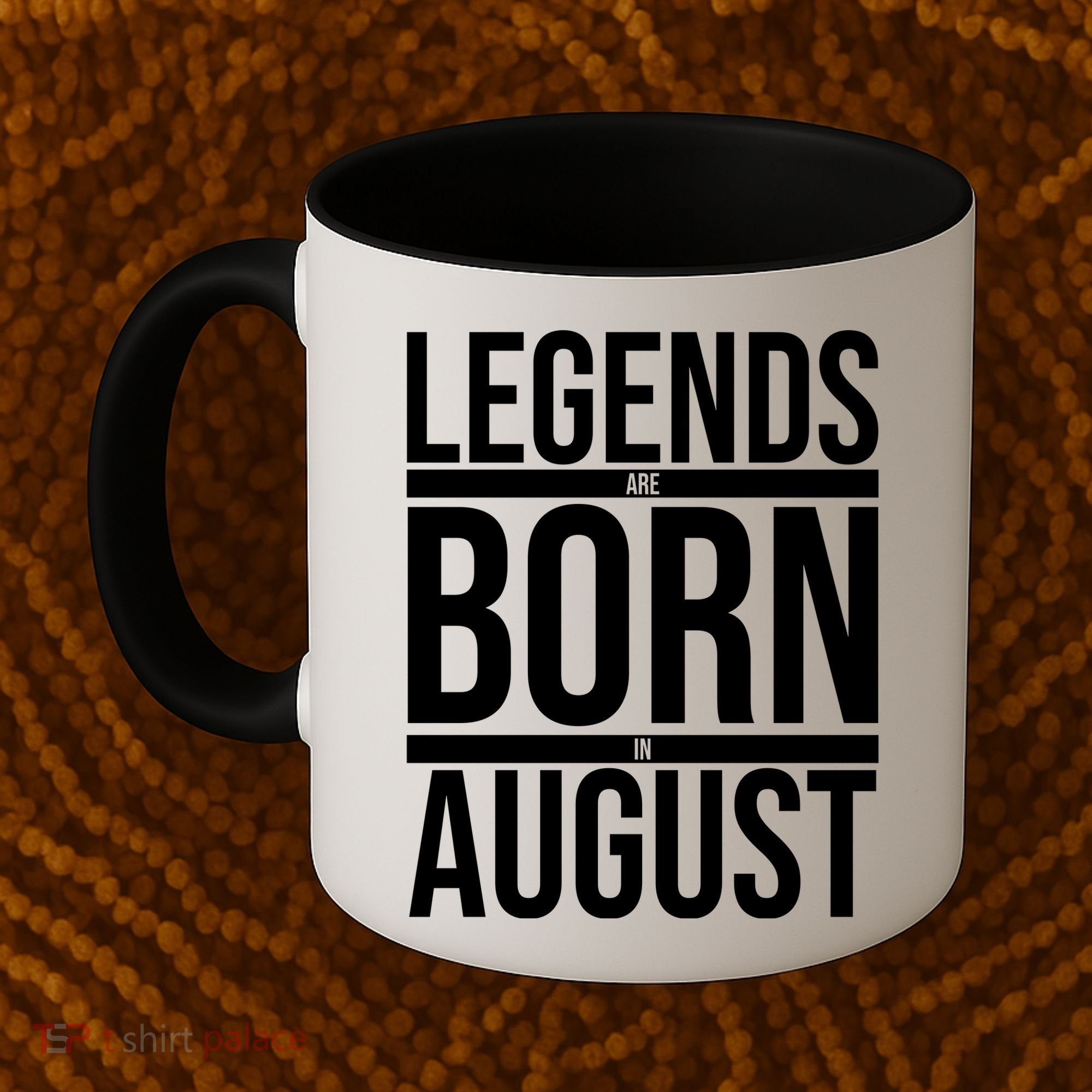 Legends Are Born In August Gift Coffee Mug