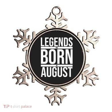 Legends Are Born In August Gift Ornament