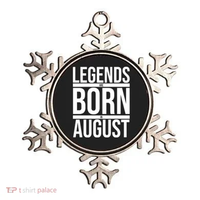 Legends Are Born In August Gift Ornament