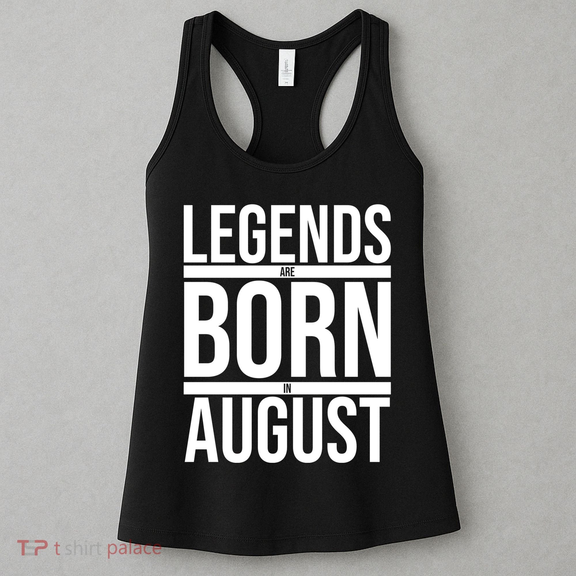 Legends Are Born In August Gift Women's Tank Top