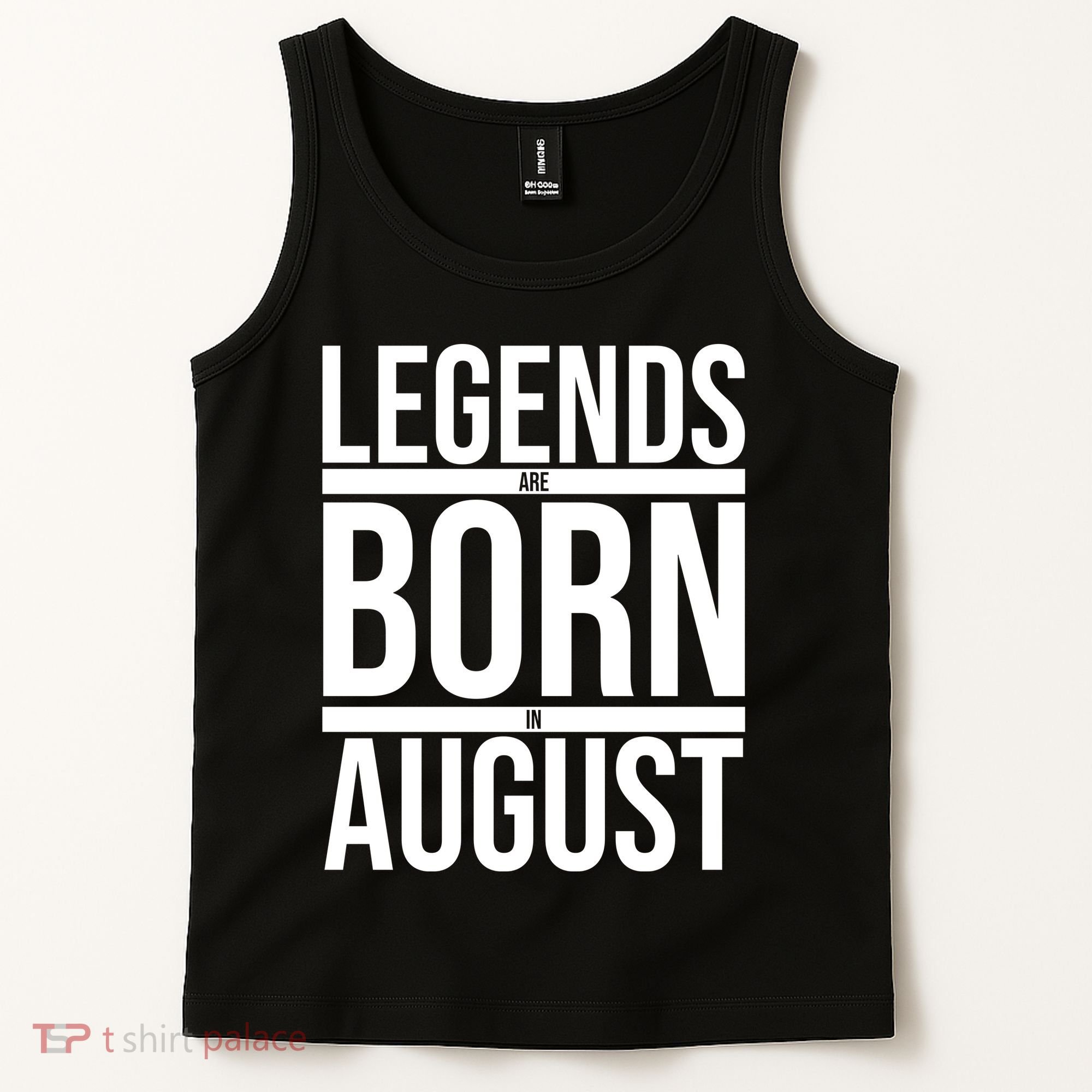 Legends Are Born In August Gift Tank Top