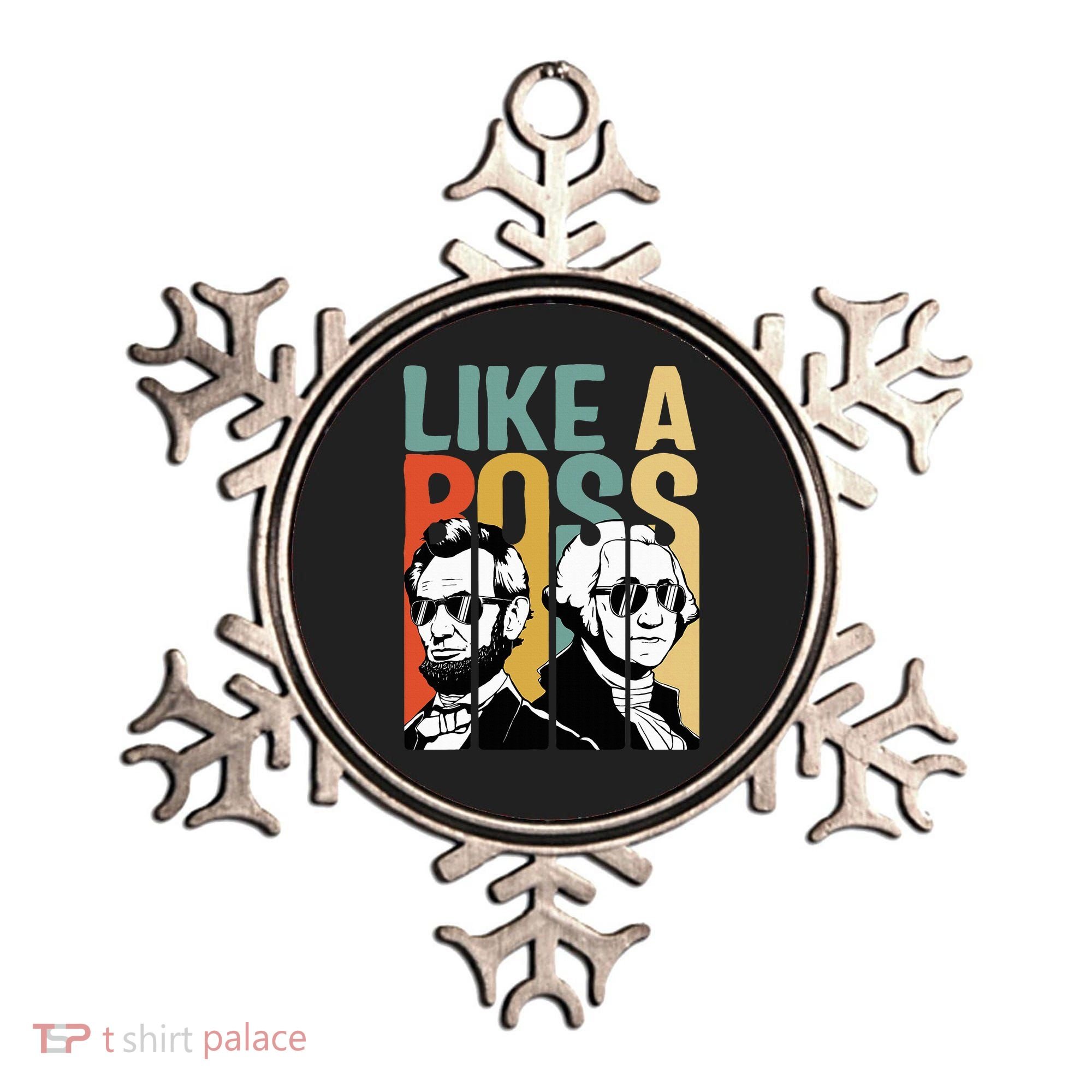 Like A Boss Presidents Day Washington Lincoln Abe George Ornament