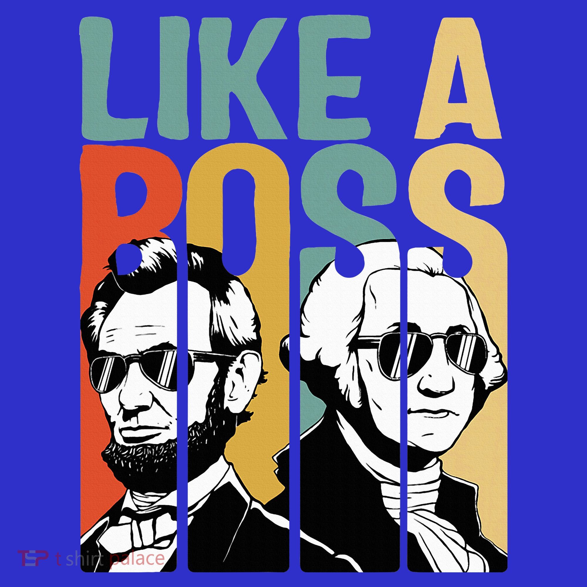 Like A Boss Presidents Day Washington Lincoln Abe George Long Sleeve Shirt