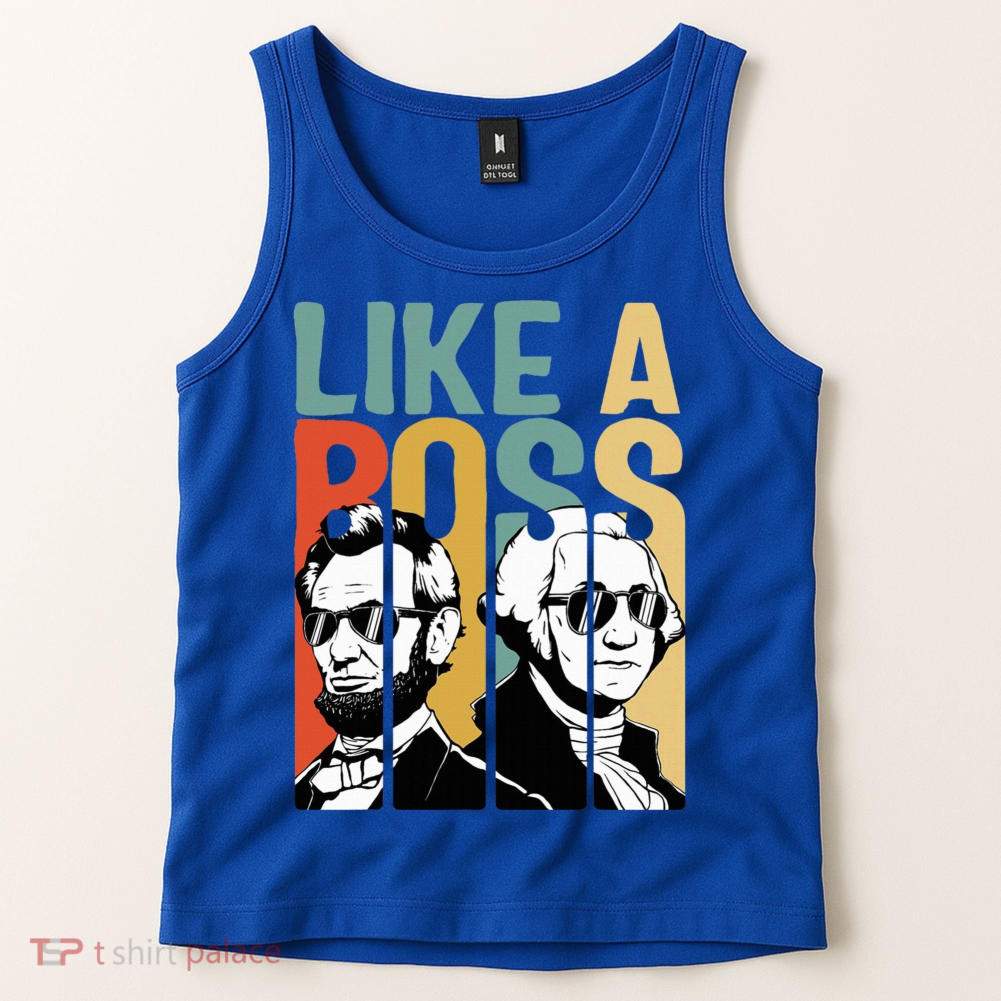 Like A Boss Presidents Day Washington Lincoln Abe George Tank Top