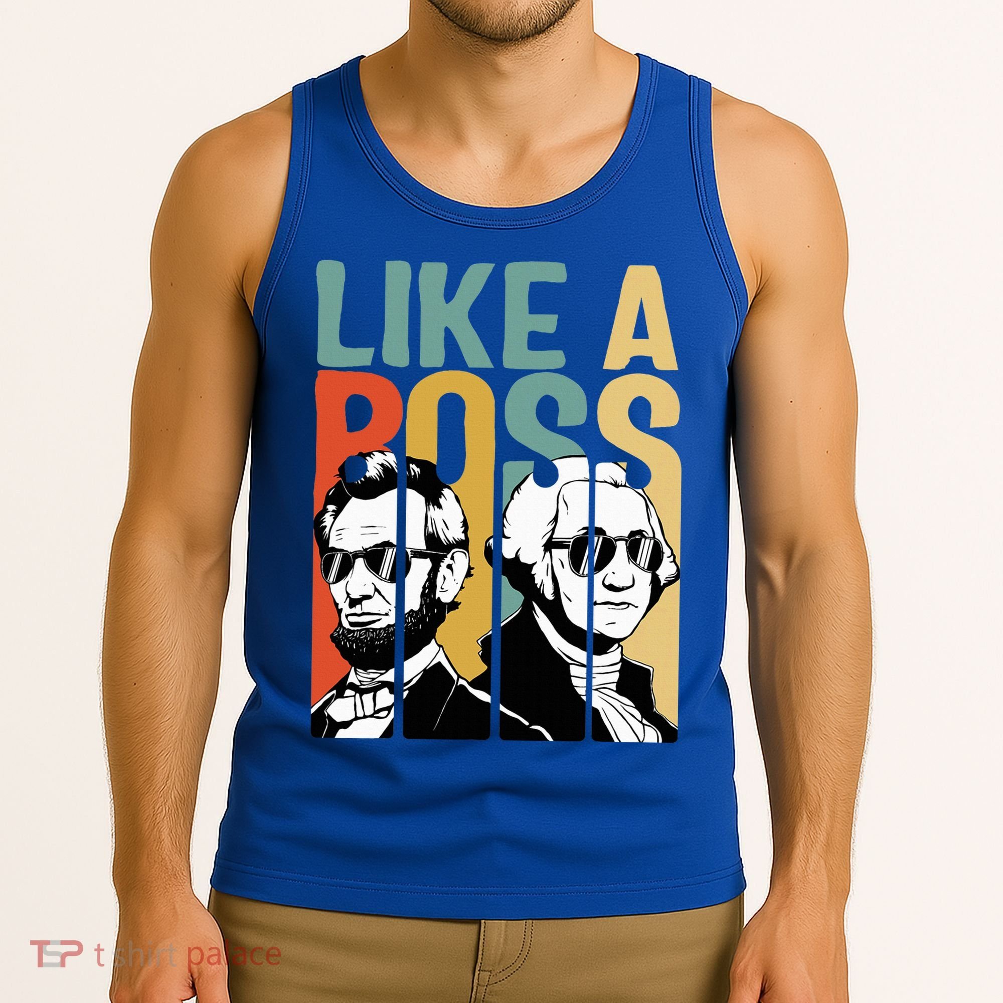 Like A Boss Presidents Day Washington Lincoln Abe George Tank Top