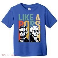 Like A Boss Presidents Day Washington Lincoln Abe George Toddler T-Shirt thumb 0