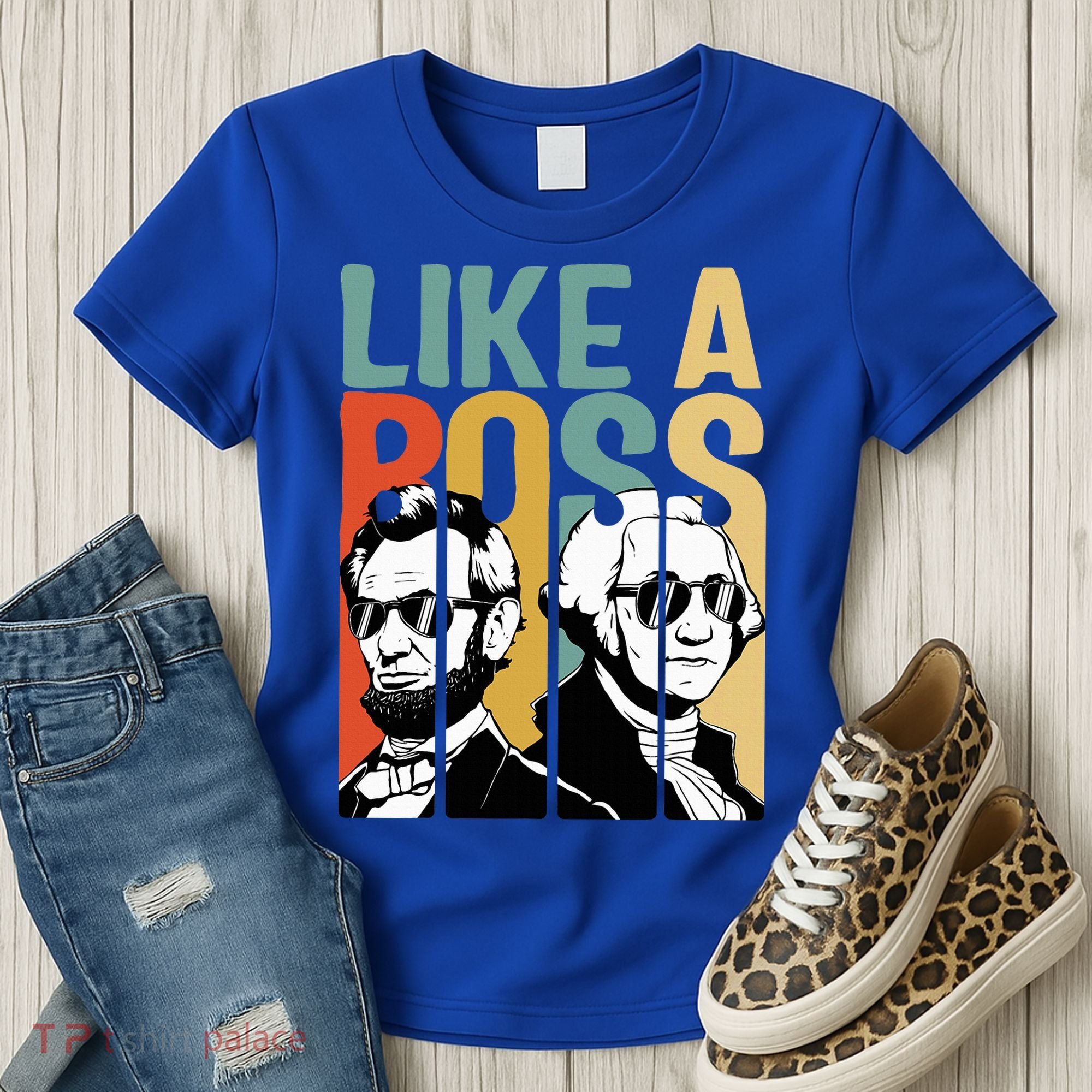 Like A Boss Presidents Day Washington Lincoln Abe George Women's T-Shirt