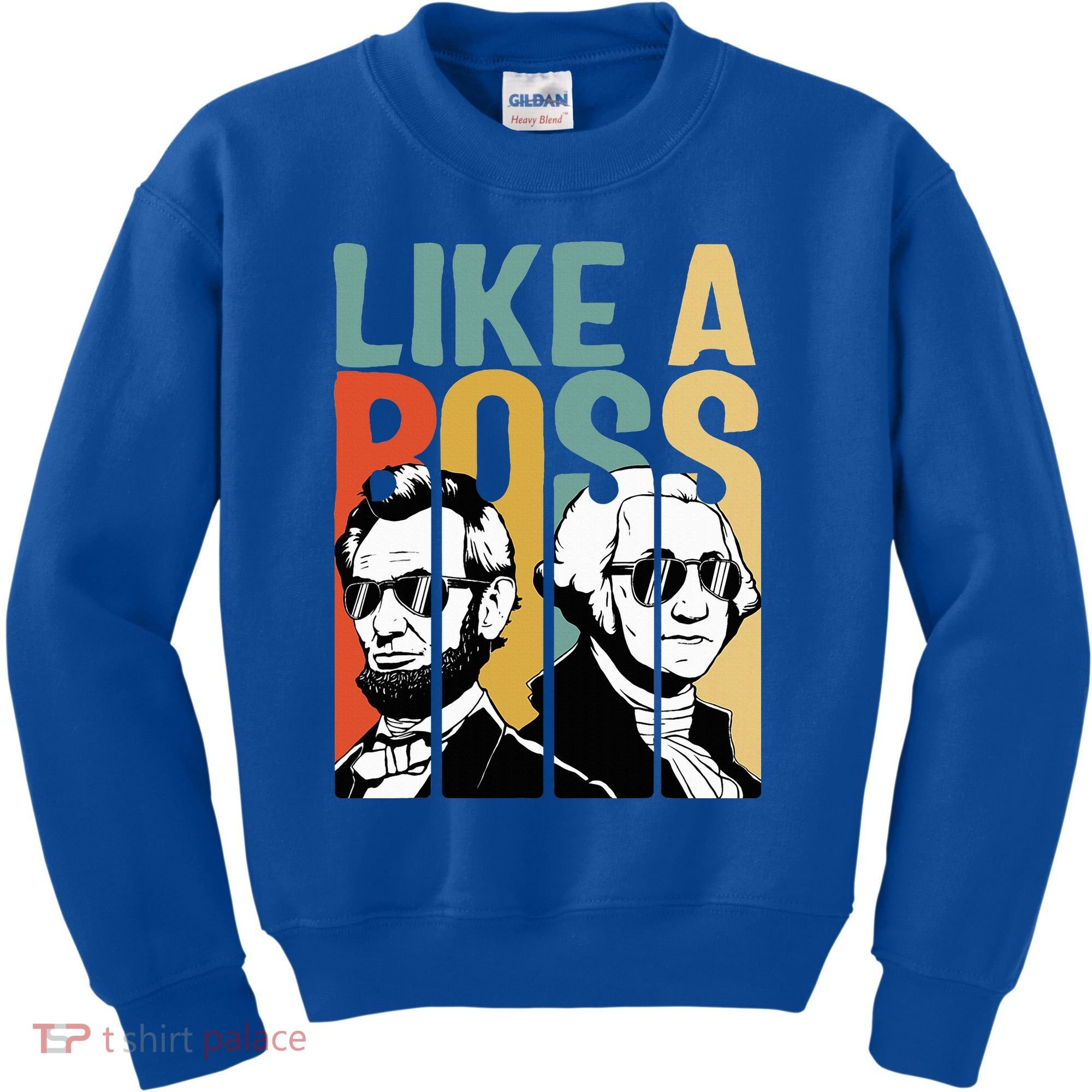 Like A Boss Presidents Day Washington Lincoln Abe George Kids Sweatshirt