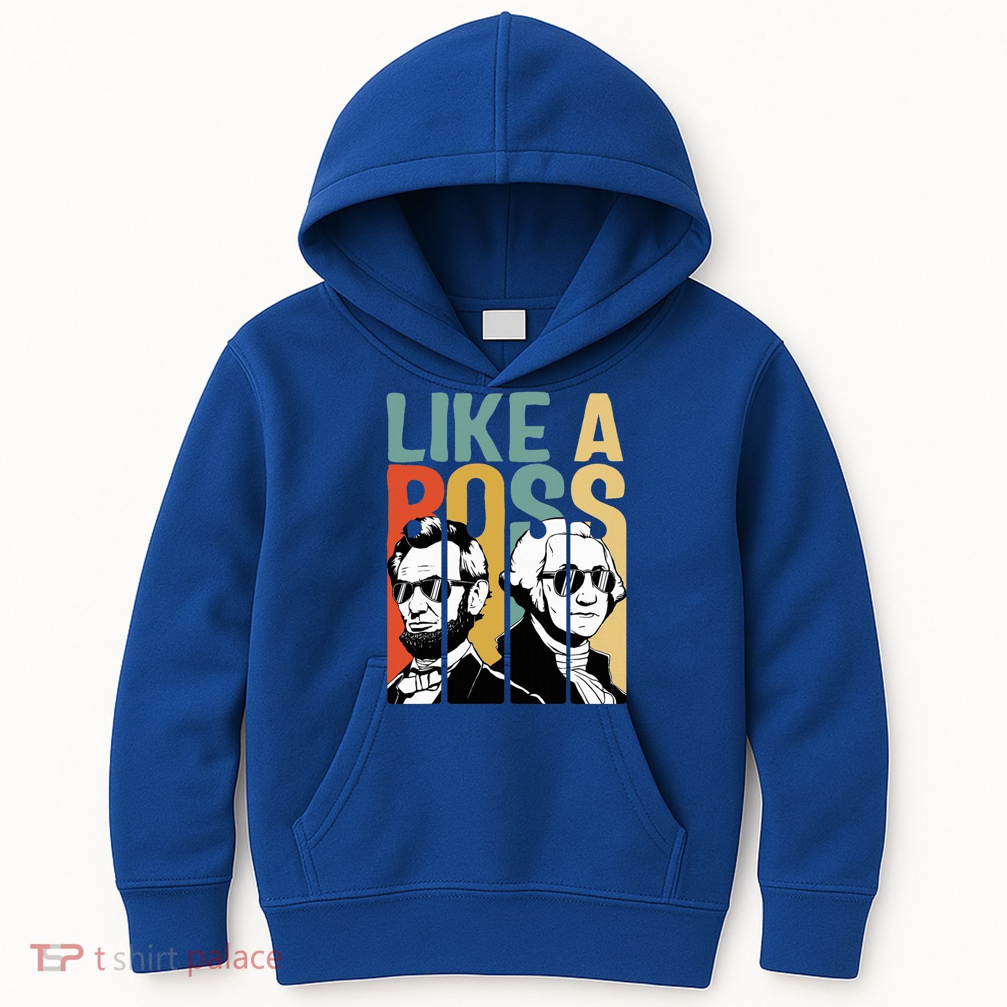 Like A Boss Presidents Day Washington Lincoln Abe George Kids Hoodie