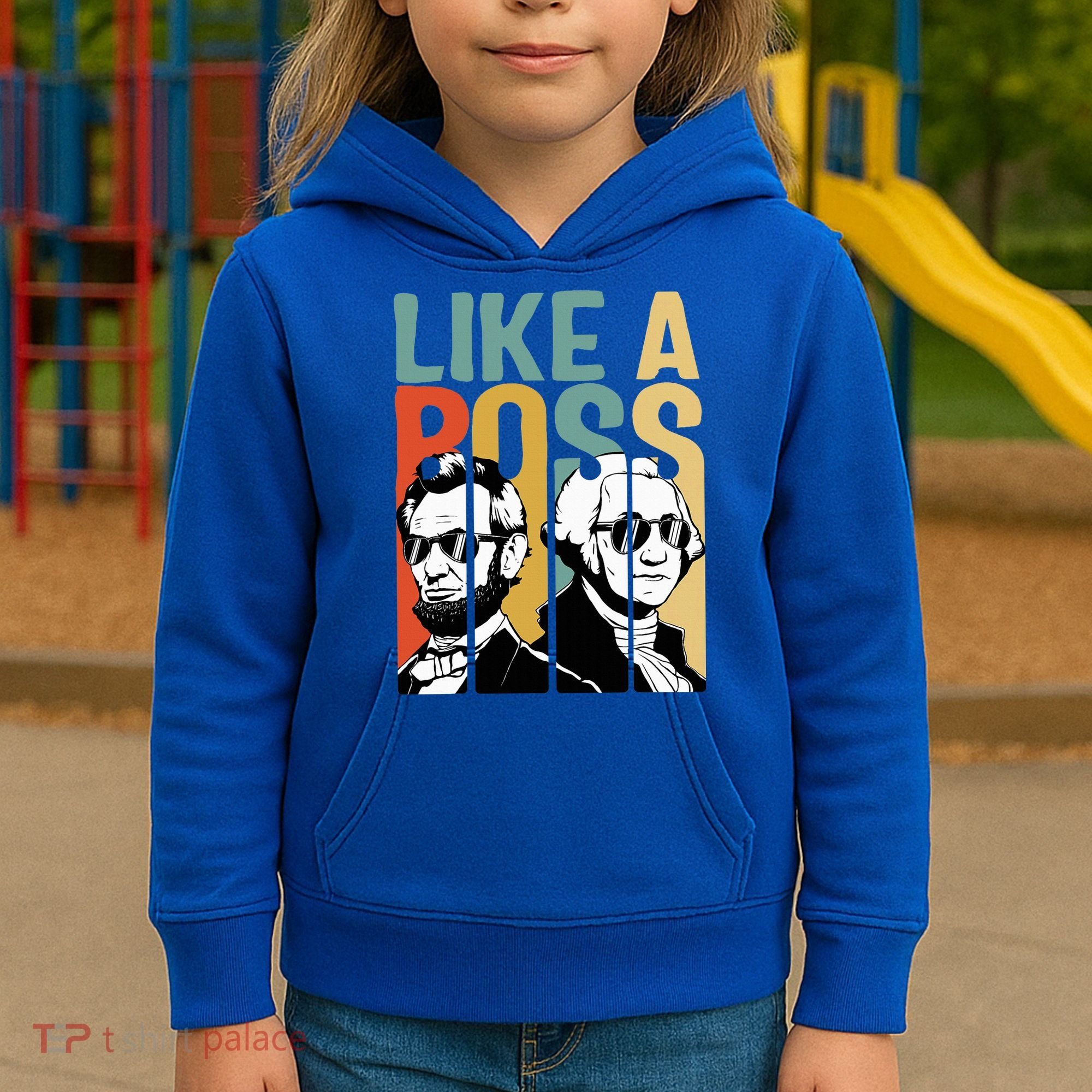Like A Boss Presidents Day Washington Lincoln Abe George Kids Hoodie