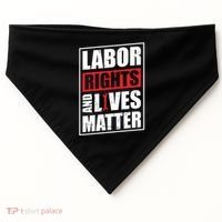 Labor Rights And Lives Matter  USA-Made Doggie Bandana thumb 0