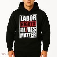 Labor Rights And Lives Matter  Hoodie thumb 2