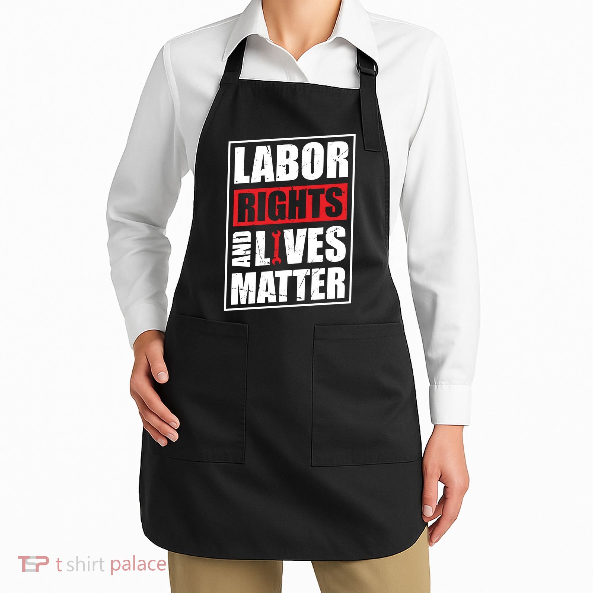 Labor Rights And Lives Matter  Apron