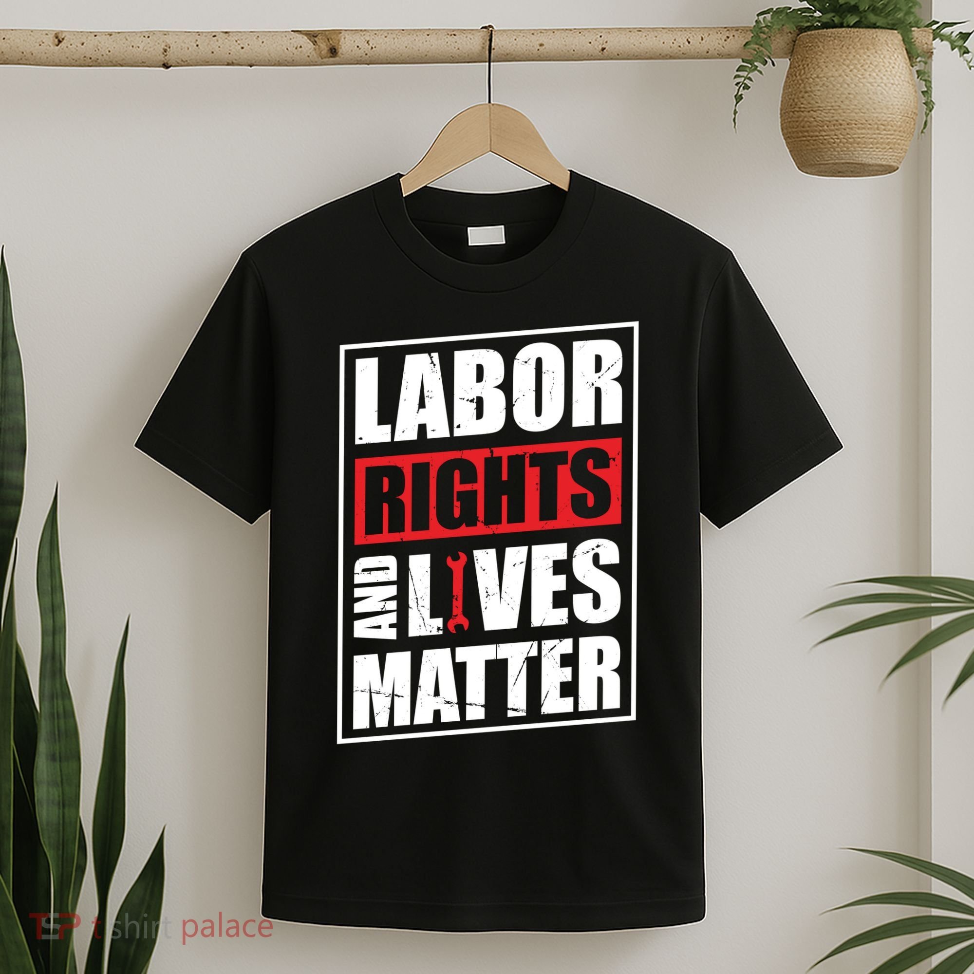 Labor Rights And Lives Matter  T-Shirt
