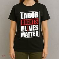 Labor Rights And Lives Matter  T-Shirt thumb 4