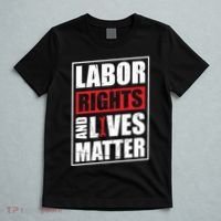 Labor Rights And Lives Matter  T-Shirt thumb 5