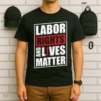 Labor Rights And Lives Matter  T-Shirt thumb 6