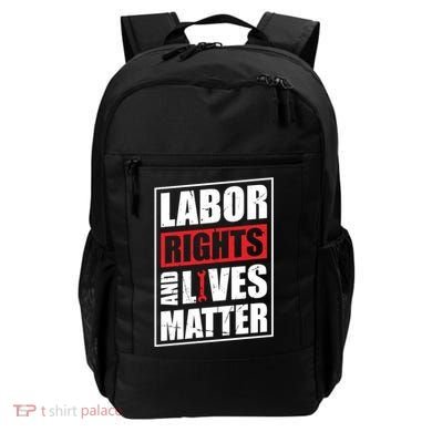 Labor Rights And Lives Matter  Backpack
