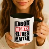 Labor Rights And Lives Matter  Coffee Mug thumb 3