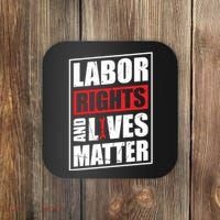 Labor Rights And Lives Matter  Coaster thumb 0