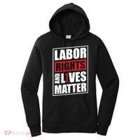 Labor Rights And Lives Matter  Women's Hoodie thumb 0