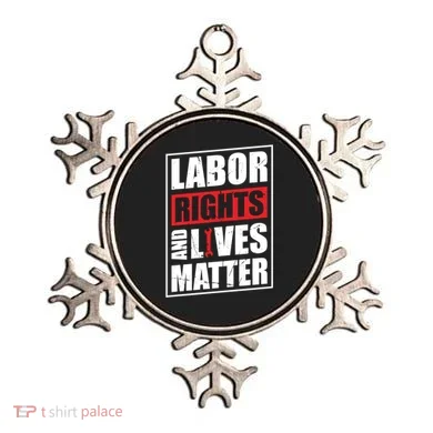 Labor Rights And Lives Matter  Ornament