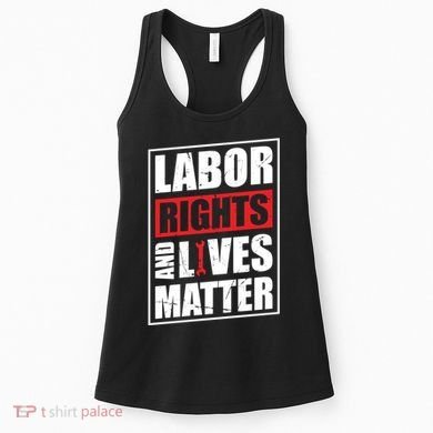 Labor Rights And Lives Matter  Women's Tank Top