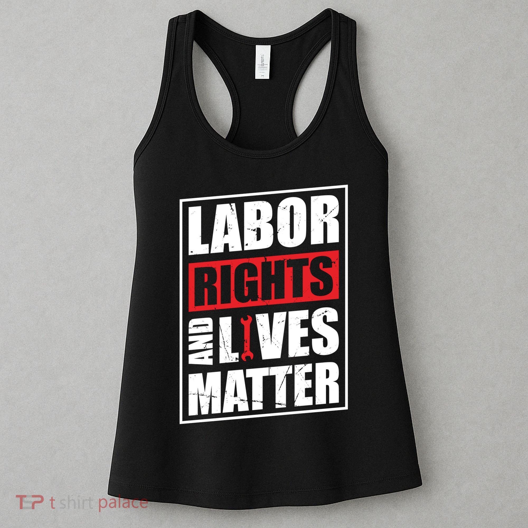 Labor Rights And Lives Matter  Women's Tank Top