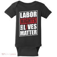 Labor Rights And Lives Matter  Baby Bodysuit thumb 0