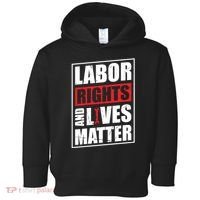 Labor Rights And Lives Matter  Toddler Hoodie thumb 0