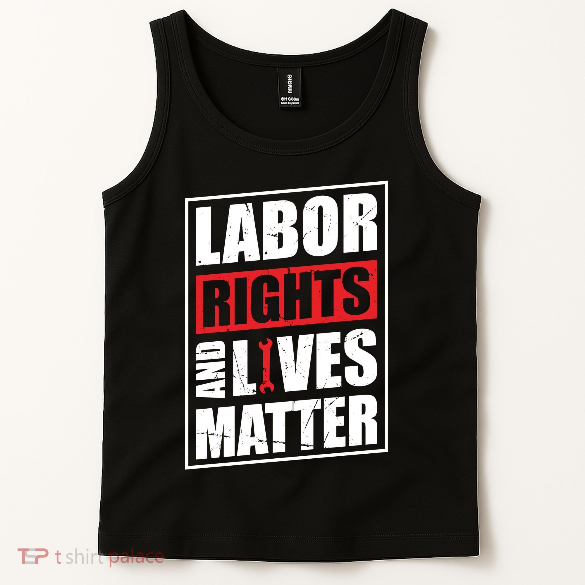 Labor Rights And Lives Matter  Tank Top