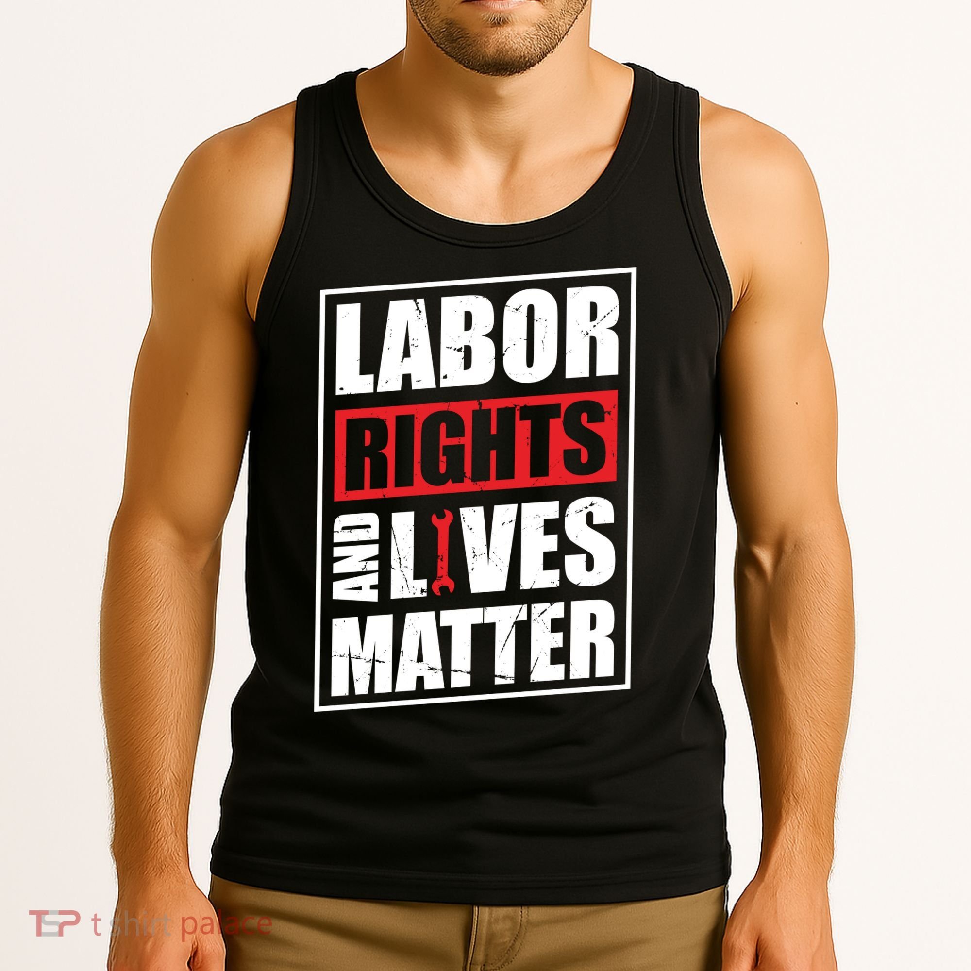 Labor Rights And Lives Matter  Tank Top