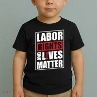 Labor Rights And Lives Matter  Toddler T-Shirt thumb 2
