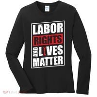 Labor Rights And Lives Matter  Women's Long Sleeve Shirt thumb 0