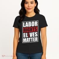 Labor Rights And Lives Matter  Women's T-Shirt thumb 4