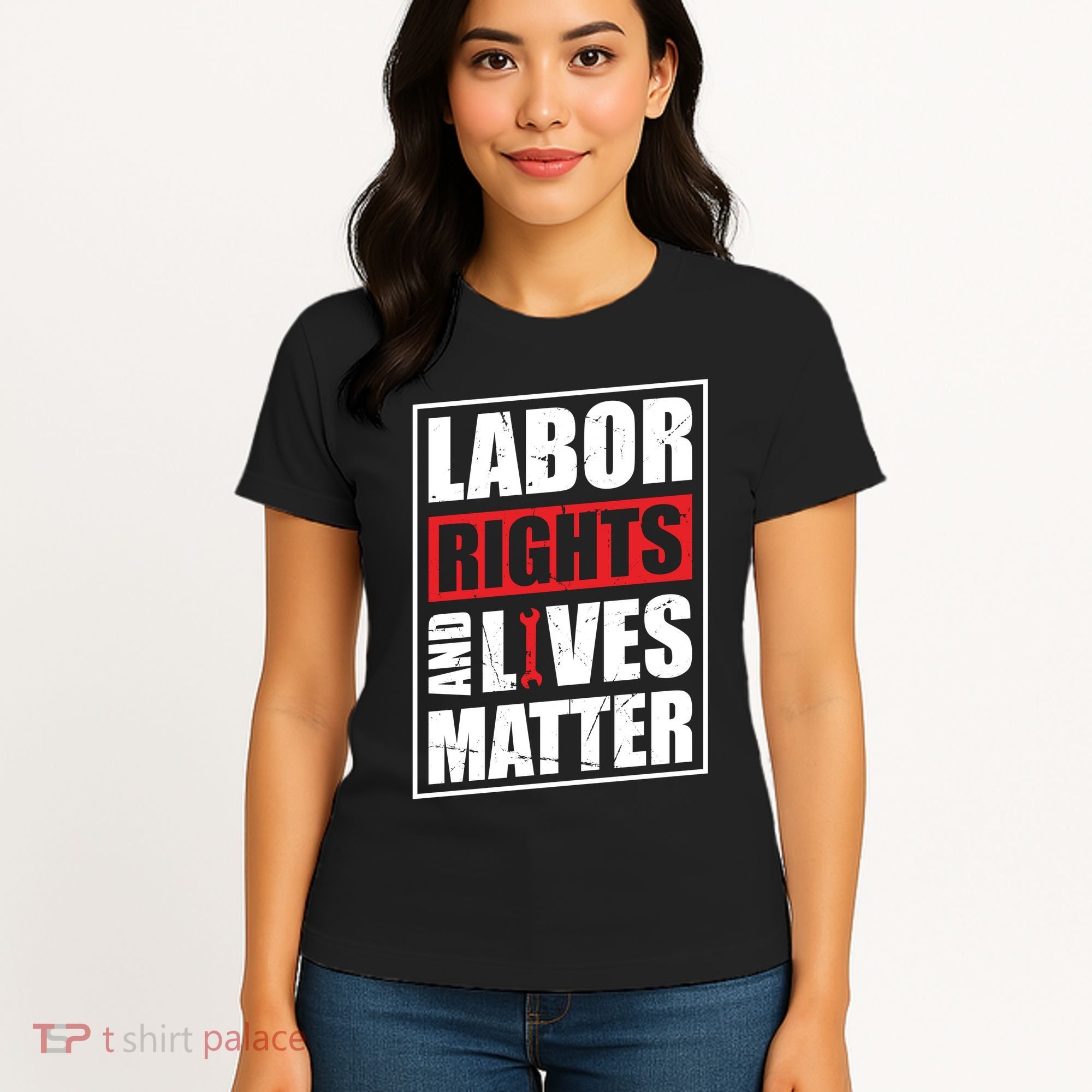 Labor Rights And Lives Matter  Women's T-Shirt