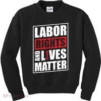 Labor Rights And Lives Matter  Kids Sweatshirt thumb 0