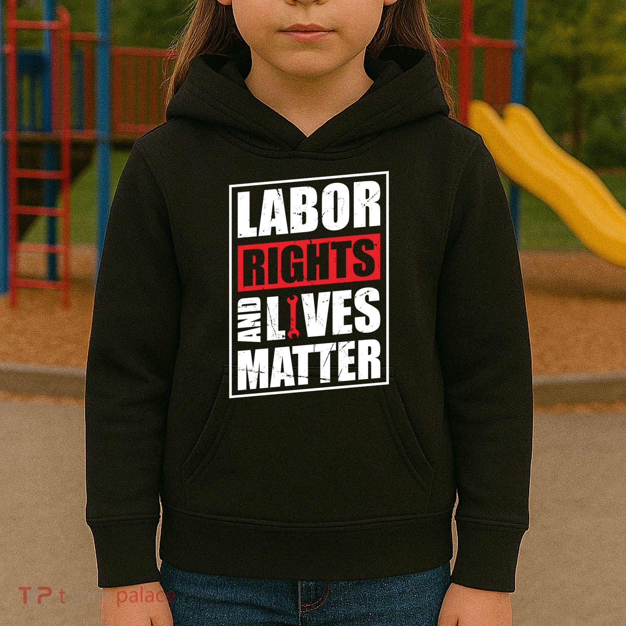 Labor Rights And Lives Matter  Kids Hoodie