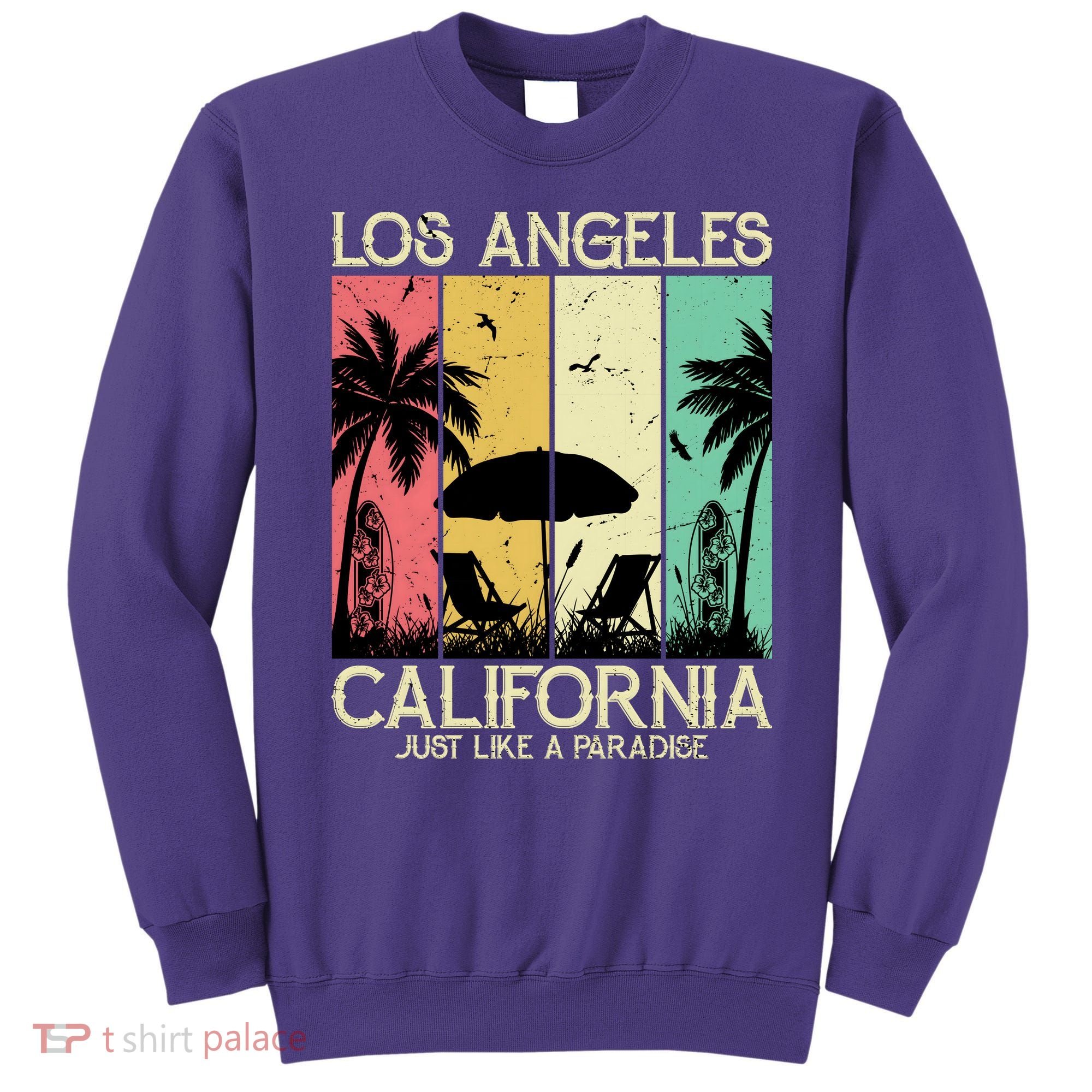 Los Angeles California Just Like A Paradise Retro Sweatshirt