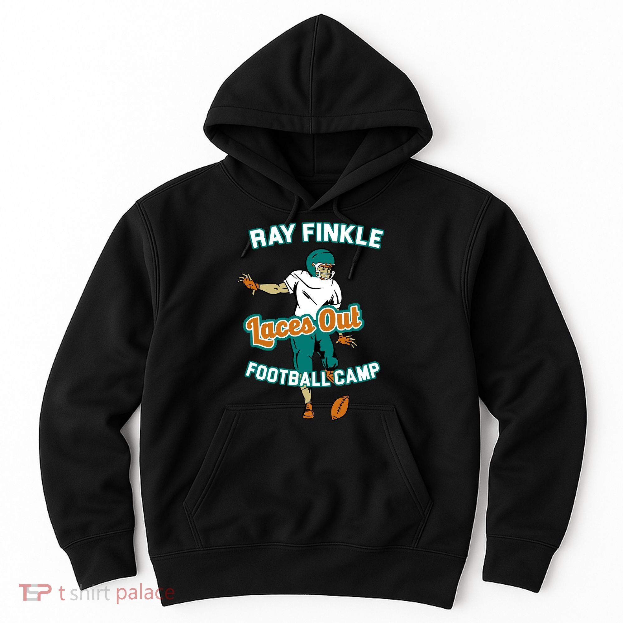 Laces Out Ray Finkle Football Camp Hoodie