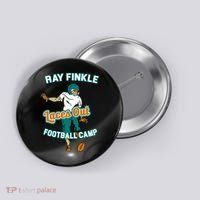 Laces Out Ray Finkle Football Camp Button thumb 0