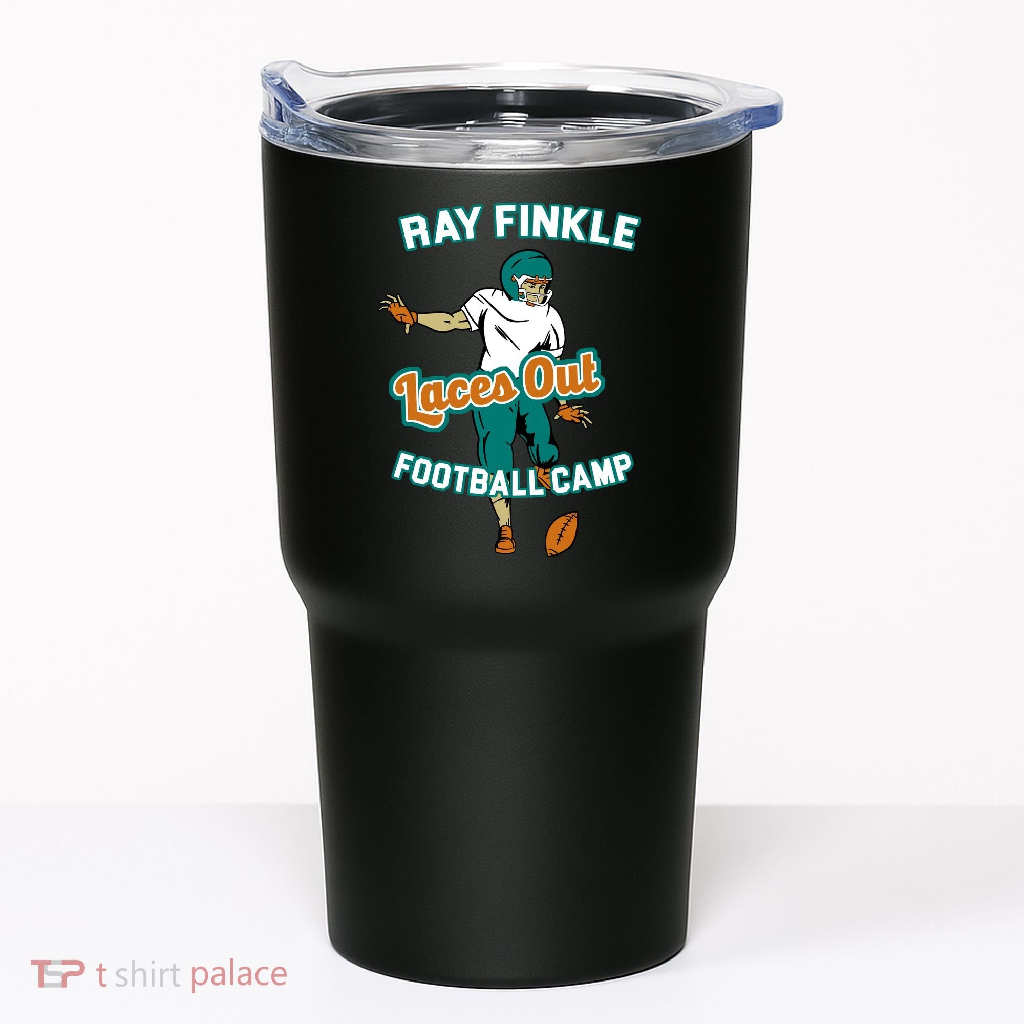 Laces Out Ray Finkle Football Camp Tumbler